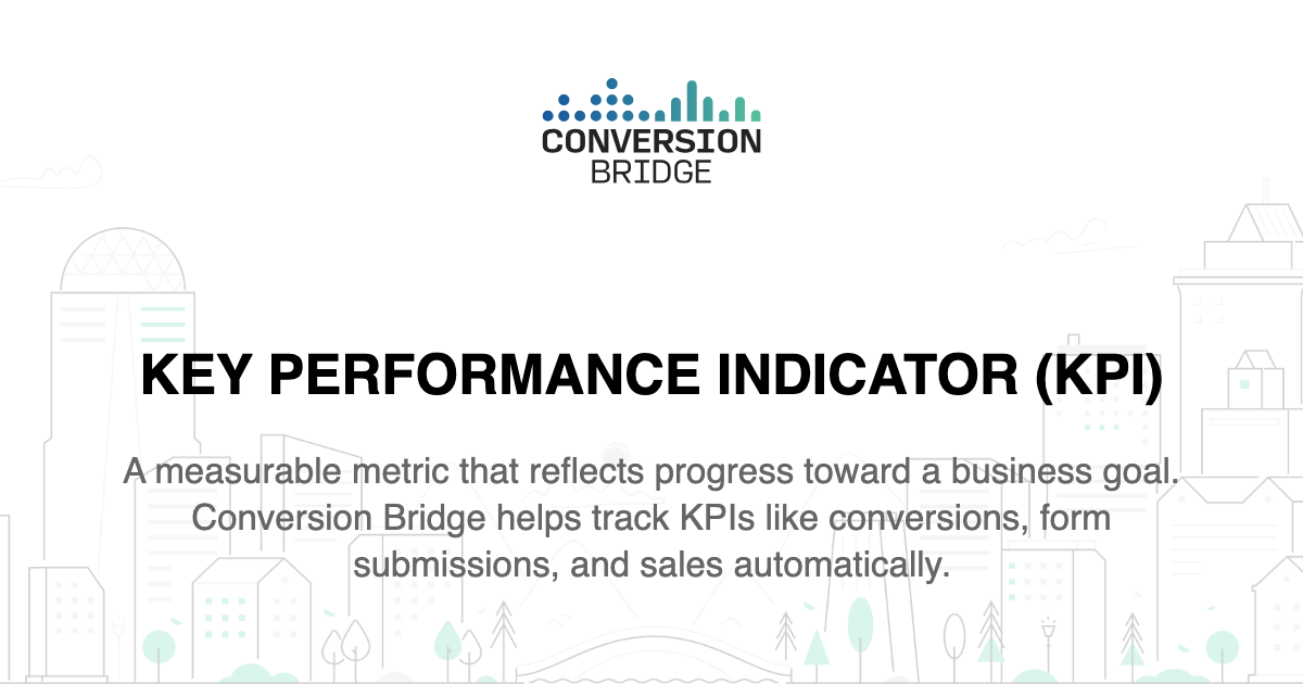 What is Key Performance Indicator (KPI)? A Conversion Tracking Guide ...